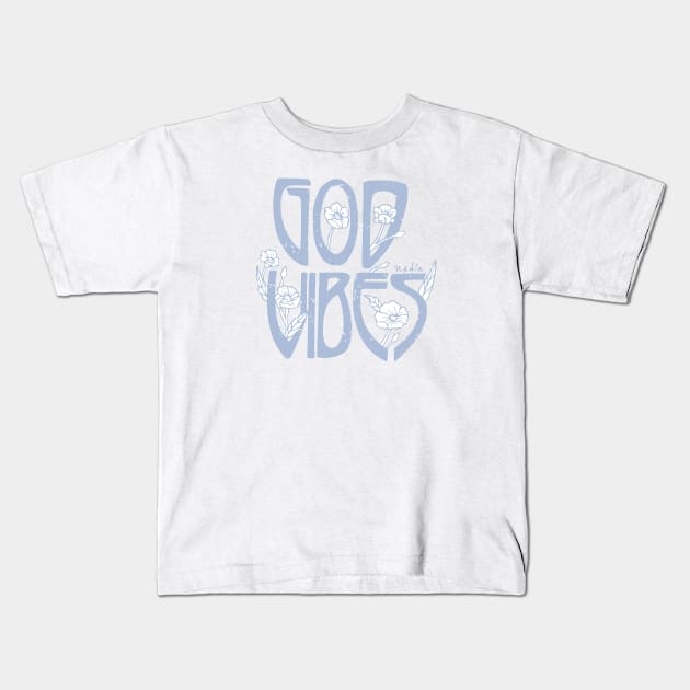 God Vibes Kids T-Shirt by Nadia D